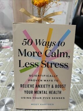 50 Ways to More Calm, Less Stress - Soft Cover Book.